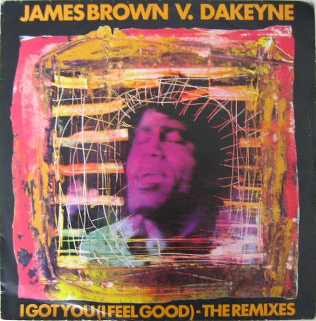 Платівка James Brown V. Dakeyne – I Got You(I Feel Good)|Брауна та Famous Flames-"Я зрозумів тебе (мені добре)"