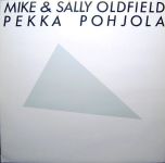 Платівка Mike & Sally Oldfield, Pekka Pohjola – Mike & Sally Oldfield, Pekka Pohjola|Майк і Саллі Олдфілд, Пекка Похйола