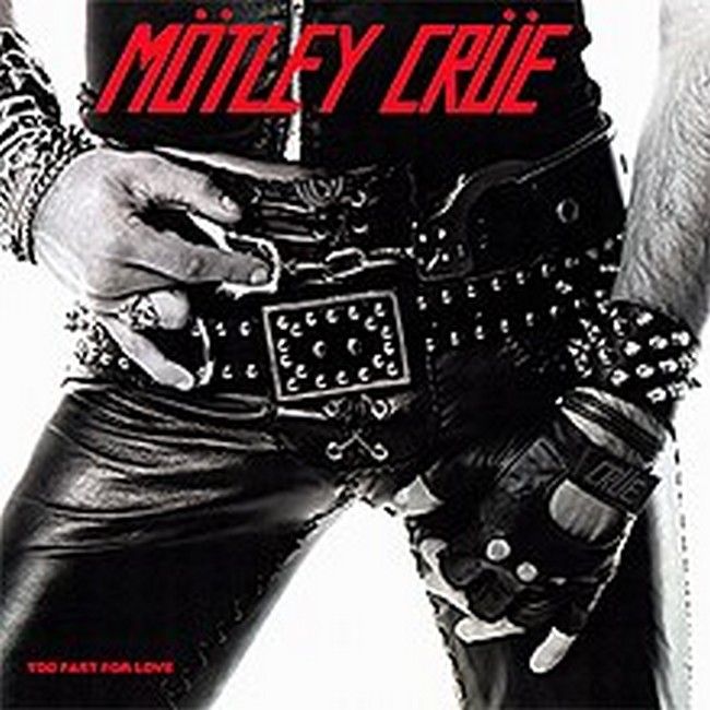 Платівка Motley Crue – Too Fast For Love|Мотлі Крю-Занадто швидко для кохання