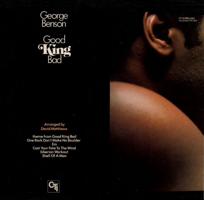 George Benson – Good King Bad (Vinyl)