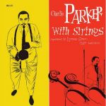 Charlie Parker - Charlie Parker With Strings (Vinyl)