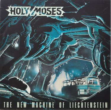 Holy Moses - The New Machine Of Lieghtenstein 