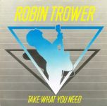 Платівка Робін Троуер - Бери те, що тобі потрібно | Robin Trower - Take What You Need