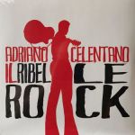 Платівка Adriano Celentano - Il Ribelle Rock  | Адріано Челентано