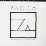 Frank Zappa - Ship Arriving Too Late To Save a Drowning Witch (1st press)