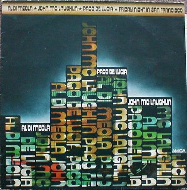 Платівка Al Di Meola / John McLaughlin / Paco De Lucіa – Friday Night In San Francisco|Аль Ді Меола , Джон Маклафлін , Пако де Лусія-Вечір п'ятниці в Сан-Франциско