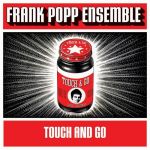 The Frank Popp Ensemble – Touch And Go (LP, Album, Vinyl)