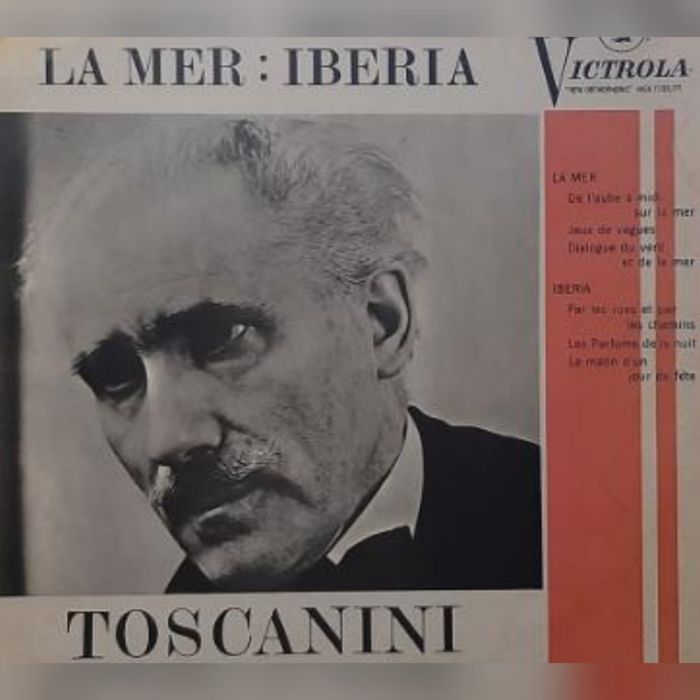 Платівка Claude Debussy - Toscanini and the NBC Symphony Orchestra – La Mer - Iberia